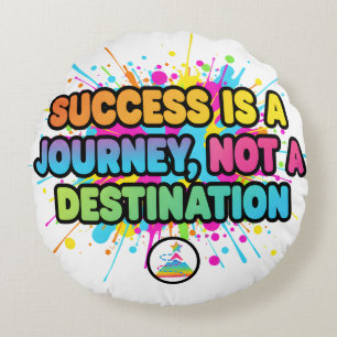 Success Is a Journey Motivational Quote Design Round Cushion