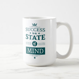 Success Is A State Of Mind Coffee Mug