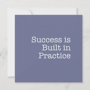 Success is Built in Practice Note Card