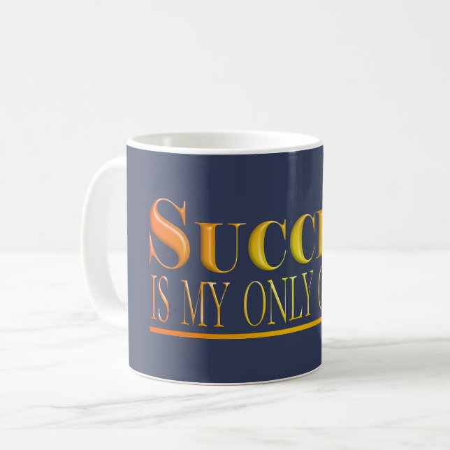 Success is my own option red text  poster coffee mug (Front Left)