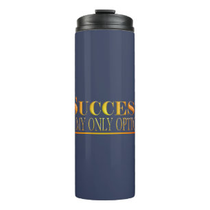 Success is my own option red text  thermal tumbler
