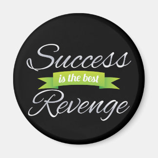 Success is the Best Revenge Green Magnet