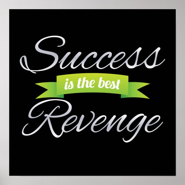 Success is the Best Revenge Green Poster (Front)