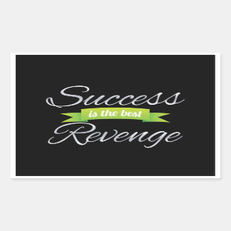 Success is the Best Revenge Rectangular Sticker