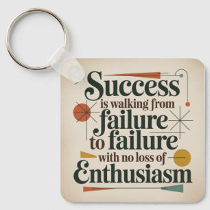Success Is Walking From Failure To Failure Key Ring