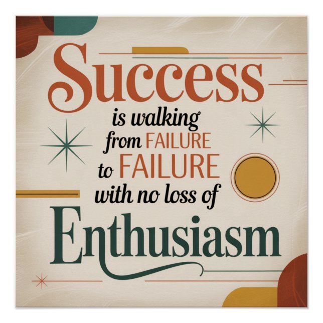 Success Is Walking From Failure To Failure Poster (Front)