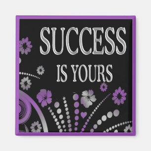 SUCCESS IS YOURS MAGNET