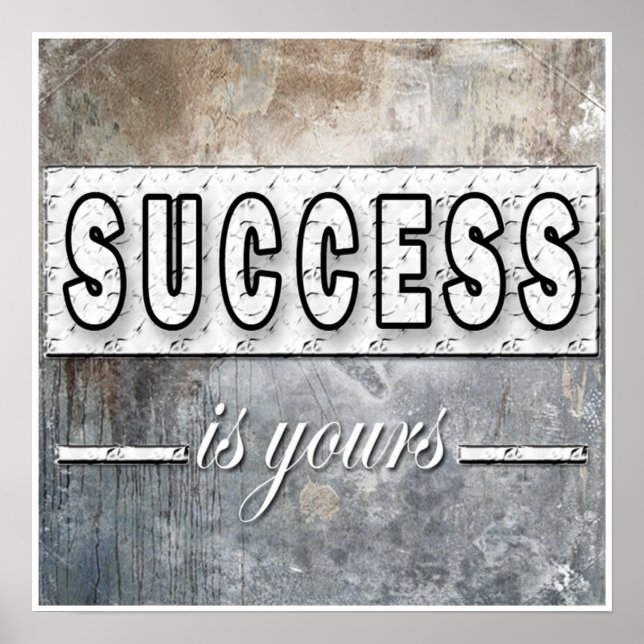 Success Is Yours Motivational Quote Artwork Poster (Front)