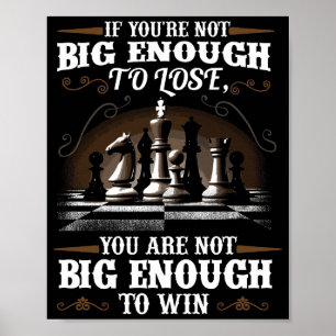 Success Quote You Are Not Big Enough To Win Poster