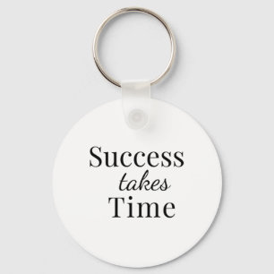 Success Takes Time - Motivational Quote Sticker Key Ring