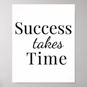 Success Takes Time - Motivational Quote Sticker Poster
