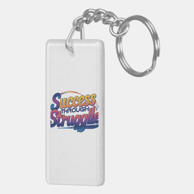 "Success Through Struggle"  Key Ring (Back Right)
