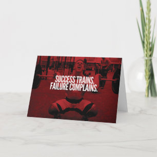 Success Trains Failure Complains. Gym Motivational Card