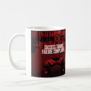 Success Trains Failure Complains. Gym Motivational Coffee Mug