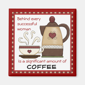 Successful woman coffee kitchen magnet