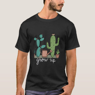 Succulent Grow Up Funny Graphic Top Plant Pun Gard
