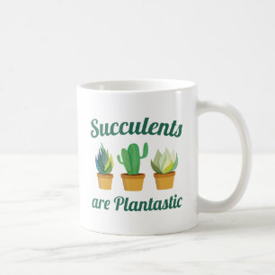 Succulents Are Plantastic Coffee Mug