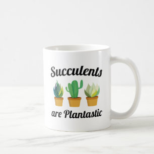 Succulents Are Plantastic Coffee Mug