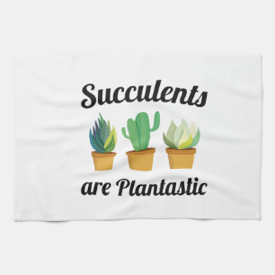 Succulents Are Plantastic Tea Towel
