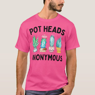 Succulents Pot Heads Anonymous Funny Gardening Cut T-Shirt