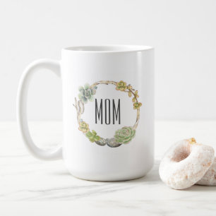 Succulents, Twigs and Stones   Mother's Day Coffee Mug