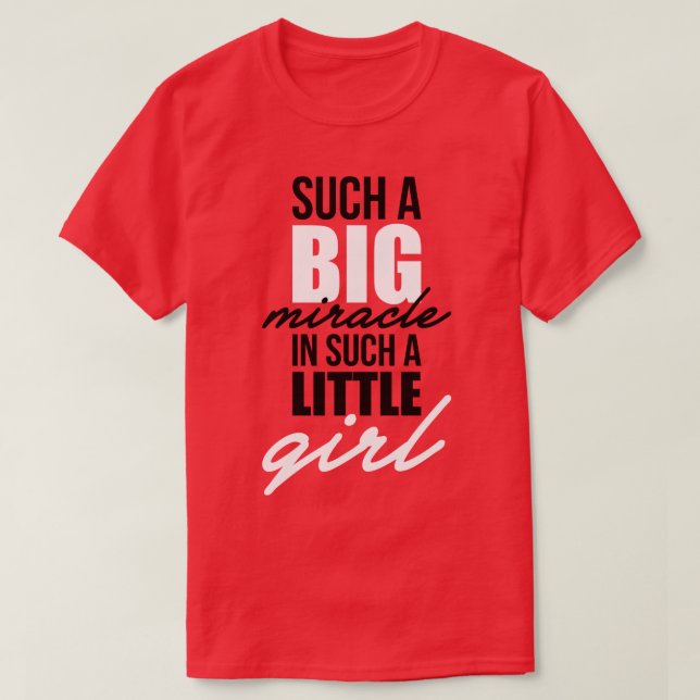 Such a big miracle 3 T-Shirt (Design Front)