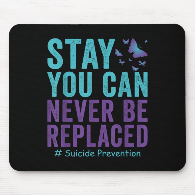 Sucide Prevention Awareness Never Be Replaced Butt Mouse Mat (Front)