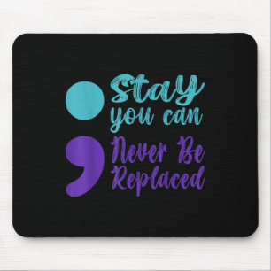 Sucide Prevention Awareness Never Be Replaced Semi Mouse Mat
