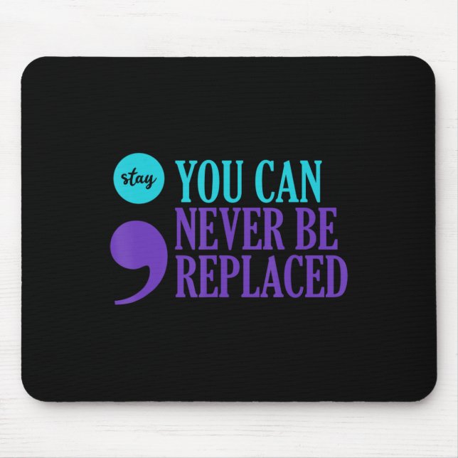 Sucide Prevention Awareness Never Be Replaced Semi Mouse Mat (Front)