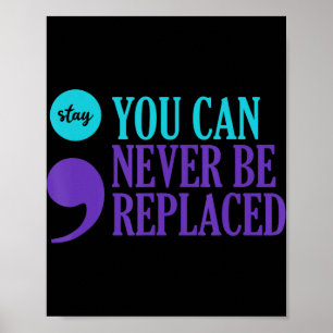 Sucide Prevention Awareness Never Be Replaced Semi Poster