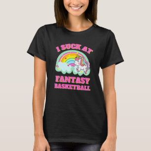 Suck At Fantasy Basketball Unicorn Rainbow Loser P T-Shirt