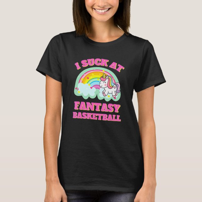 Suck At Fantasy Basketball Unicorn Rainbow Loser P T-Shirt (Front)