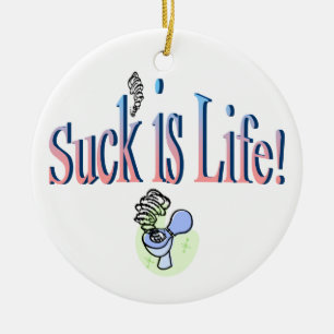 Suck Is Life! Ceramic Tree Decoration