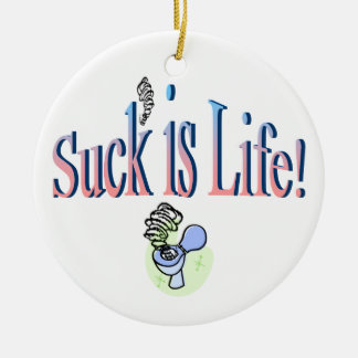 Suck Is Life! Ceramic Tree Decoration