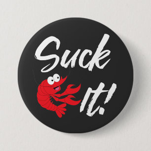 Suck It  7.5 Cm Round Badge