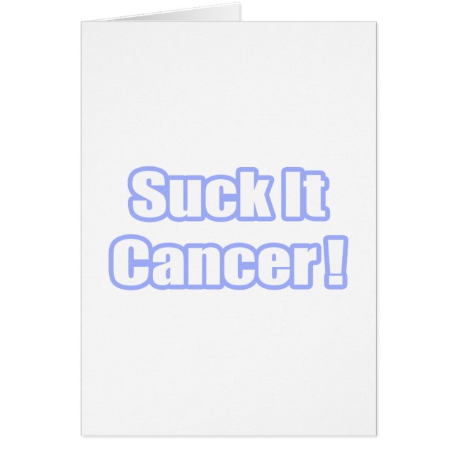 Suck It Cancer! (Front)