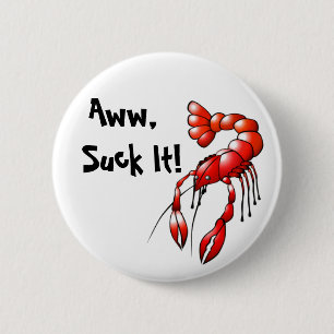 Suck It Crawfish Pin