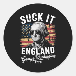 Suck It England 4th of July George Washington 1776 Classic Round Sticker