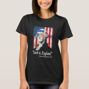 Suck It England 4th Of July George Washington 1776 T-Shirt