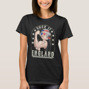 Suck It England 4th Of July George Washington 177 T-Shirt