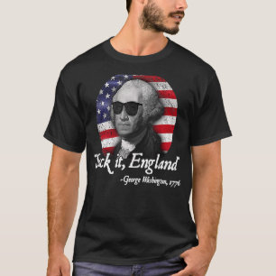 Suck It England  4th Of July George Washington 177 T-Shirt