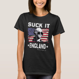 Suck It England 4th Of July George Washington 177 T-Shirt