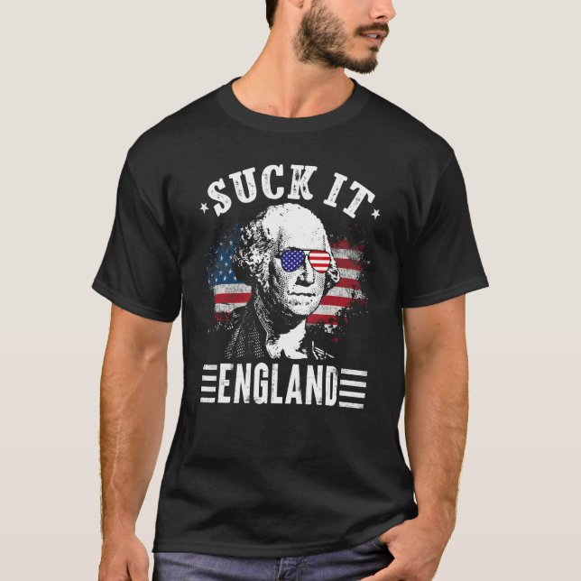 Suck It England  4th Of July George Washington 177 T-Shirt (Front)