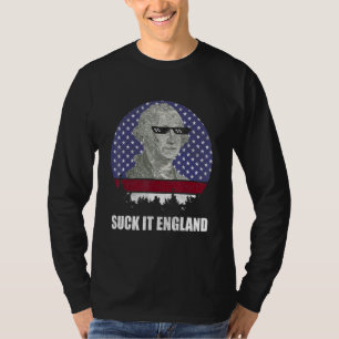Suck It England 4th Of July George Washington 177 T-Shirt