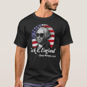 Suck It England  4th Of July George Washington 177 T-Shirt