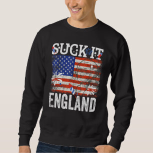 Suck It England 4th Of July George Washington Us F Sweatshirt