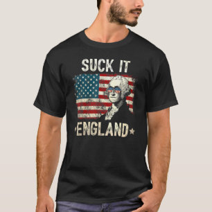 Suck It England 4th Of July Independence Celebrati T-Shirt