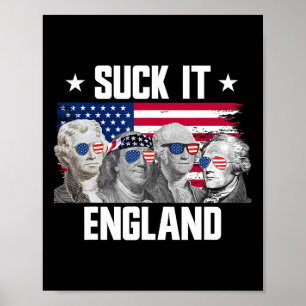 Suck It England Founding Fathers 4th Of July Poster