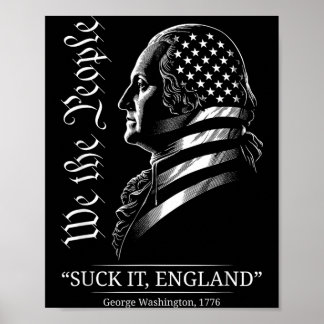 Suck It England Funny 4th of July George Poster