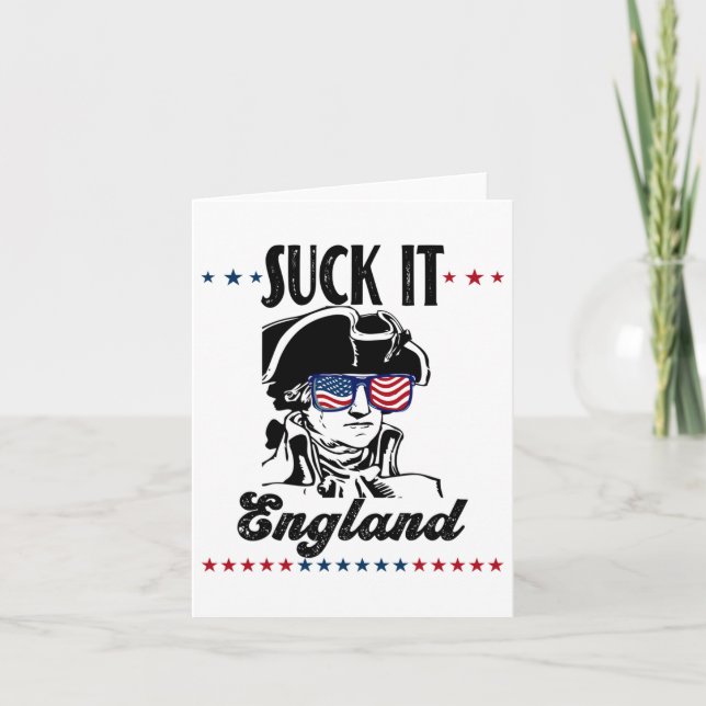 Suck It England Funny 4th Of July - George Washing Card (Front)